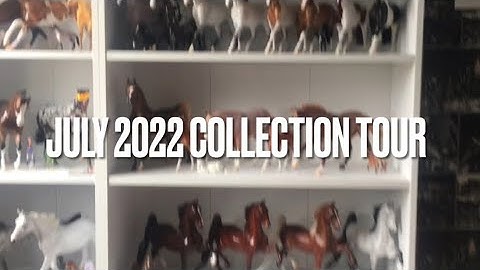 Model Horse Collection Tour July 2022 - Breyer, Stone, Resins and Customs