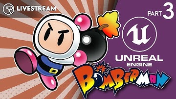 Remaking Bomberman in Unreal Engine 5 LIVE - Part 3 - Upgrades