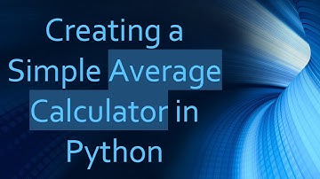 Creating a Simple Average Calculator in Python