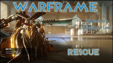 Warframe Missions in 5 Minutes or Less - Rescue