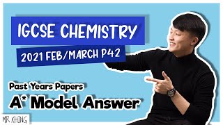 IGCSE Chemistry Feb/March 2021 Paper 42 Model Answer   Explanation- 0620/42/F/M/21
