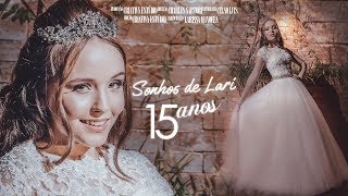 Larissa Manoela | Festa 18 anos ou Sonhos de Lari? Filme Exclusivo dos 15 anos mais lindo | Criativy