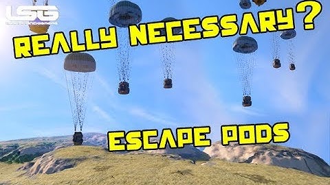 Escape Pods Really Necessary ? - Space Engineers