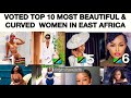 MEET 10 MOST BEAUTIFUL CURVY WOMEN IN EAST AFRICA !! KENYA