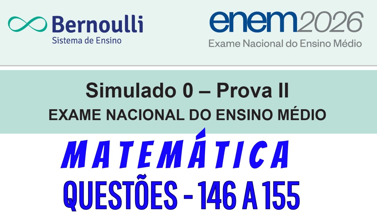SIMULADO 0 ENEM BERNOULLI 2026 – Matemática (146–155) | Resolução Comentada