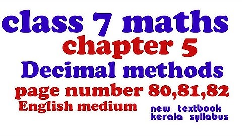 Class 7 |Maths |Chapter 5|Decimal Methods| Page No 80,81,82;Question No: 1,2,3,4Kerala SyllabusPart1
