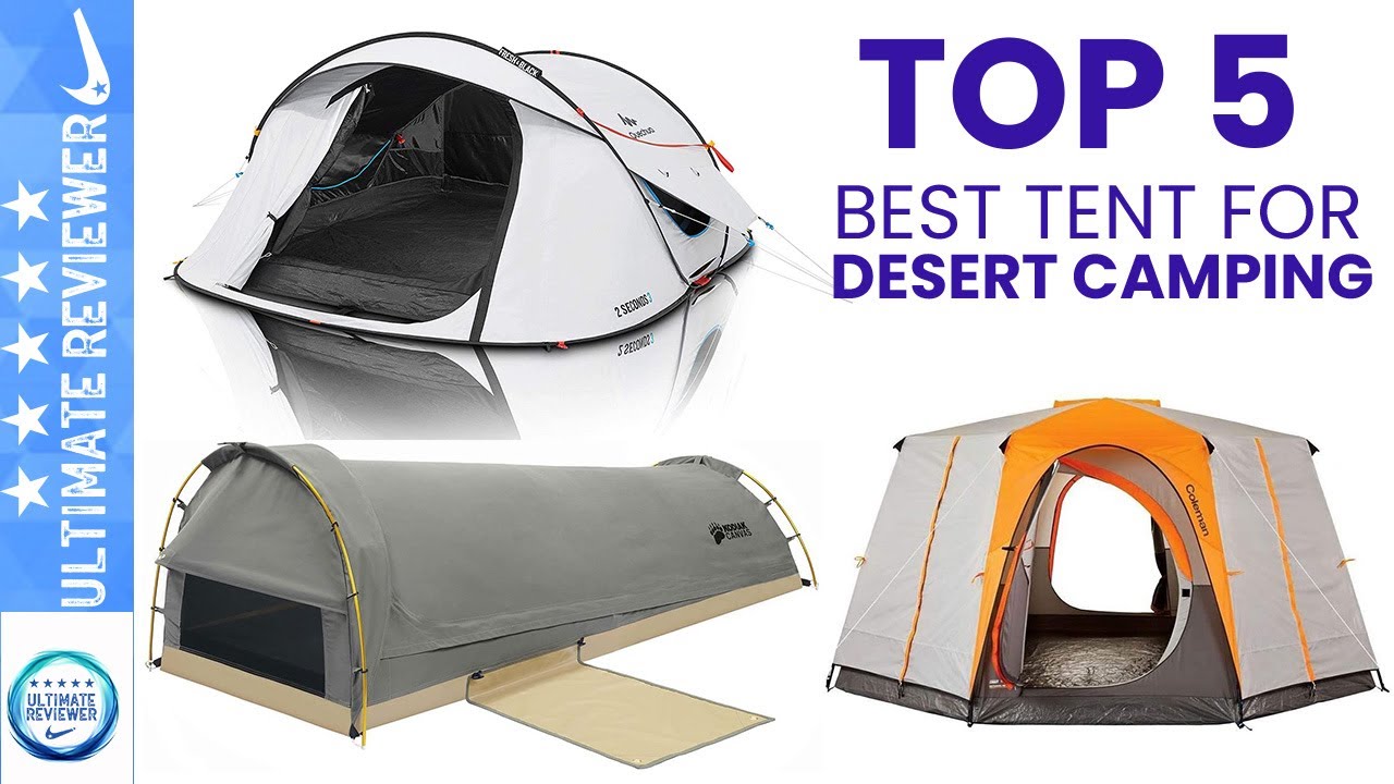 ️Top 5 Best Tent for Desert Camping in 2021 (Tested & Reviewed) Tent
