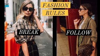 18 FASHION RULES: WHICH TO BREAK & WHICH TO FOLLOW