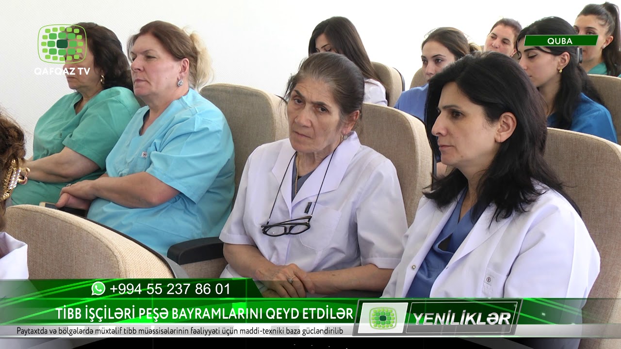 QUBADA TİBB İŞÇİLƏRİ PEŞƏ BAYRAMLARINI QEYD ETDİLƏR