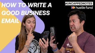 How to write a good business email | Ep 37 | Uncapped Notes