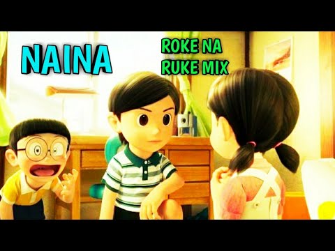 Naina vs roke na ruke naina  Raj burman Cover Song  Nobita shizuka sad song Remix