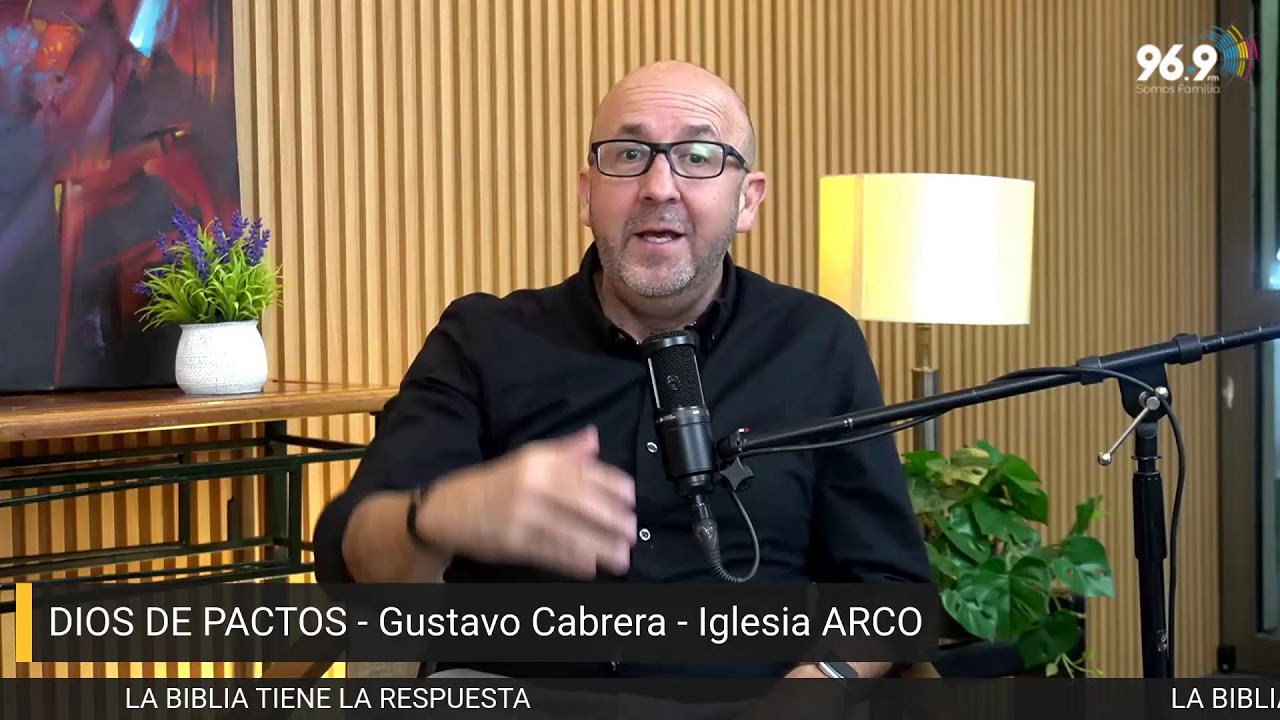 DIOS DE PACTOS - Gustavo Cabrera - Iglesia ARCO