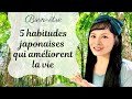 Bientre  5 habitudes japonaises qui rendent plus heureux et amliorent la vie