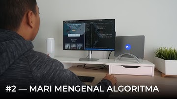 Mengenal Algoritma — Cara Menjadi Programmer #2