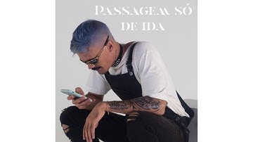 Passagem só de ida - Bigodee
