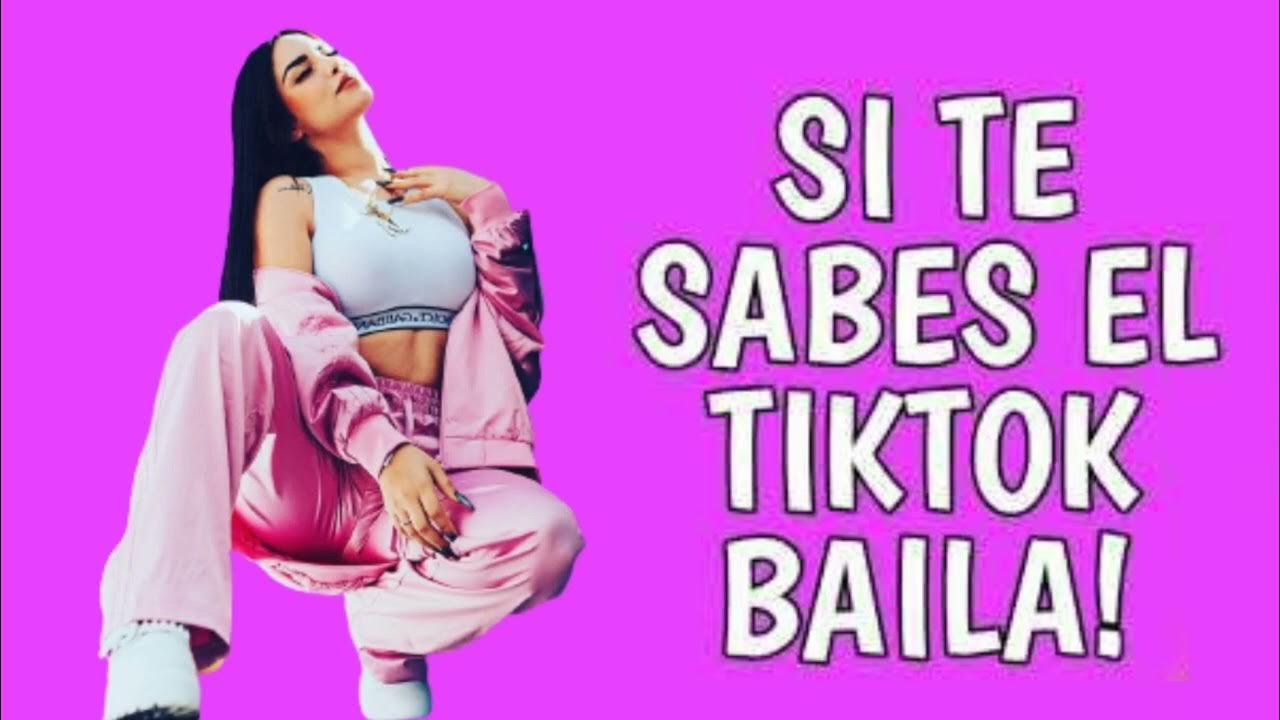 si te sabes el tik tok baila YouTube