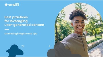 Best practices for leveraging user-generated content