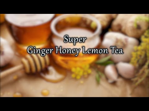 super-ginger-honey-lemon-tea-recipe!-powerful-immune-booster---antiviral-antibacterial-#covid19