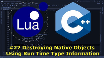 Embedding Lua in C++ #27 - Destroying Native Objects Using Run Time Type Information