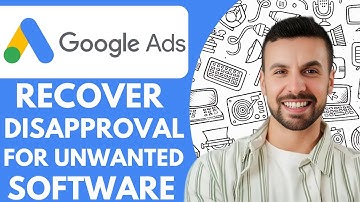 How To Recover From Google Ads Disapproval For Malicious Or Unwanted Software - 2025 (Step by Step)