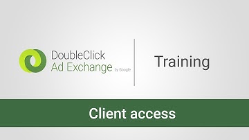Client access in Ad Exchange (Full video)