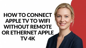 How to Connect Apple Tv to Wifi Without Remote Or Ethernet Apple Tv 4k - Julia
