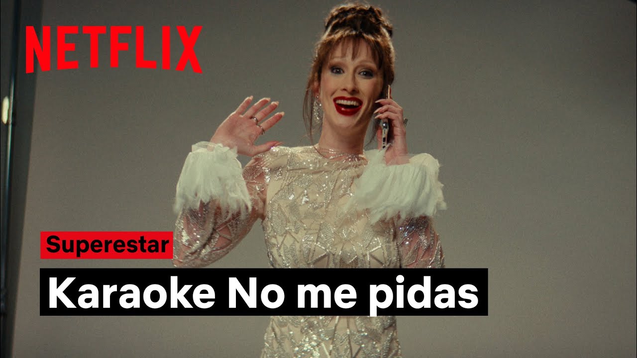 Karaoke NO ME PIDAS | Superestar | Netflix España