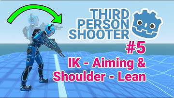Godot Third Person Shooter - Inverse Kinematics - Aim - Shoulder - Lean