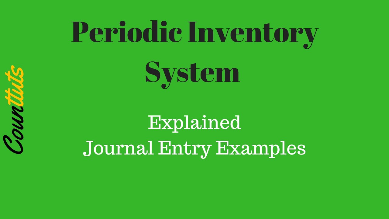 periodic inventory system คือ  2022 New  Inventory Journal Entries Example | Periodic Inventory System