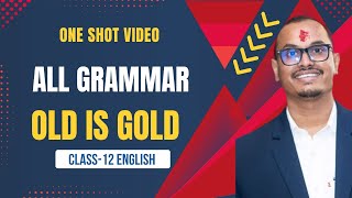 All Grammar Old is Gold Solution | Class 12 English One Shot | VVI Questions with Rules 🔥