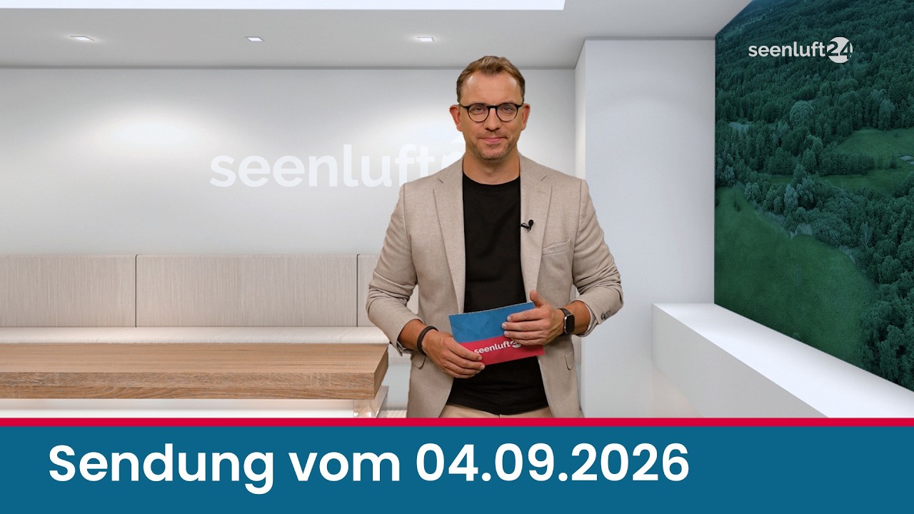 seenluft24 Sendung vom 04.09.2026 | komplett