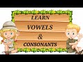 Vowels and Consonants/ Vowels sounds for kids