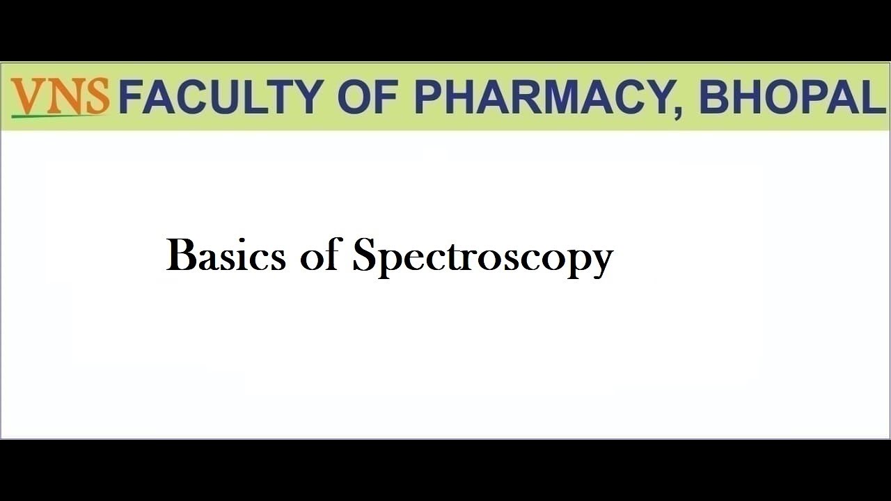 Pharmacy Basics of Spectroscopy By Dr. P.K. Singour YouTube