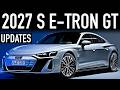 2027 Audi S E-Tron GT.. What's New?