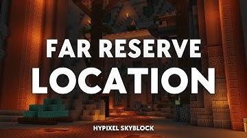 Hypixel Skyblock: Dwarven Mines - Far Reserve Location