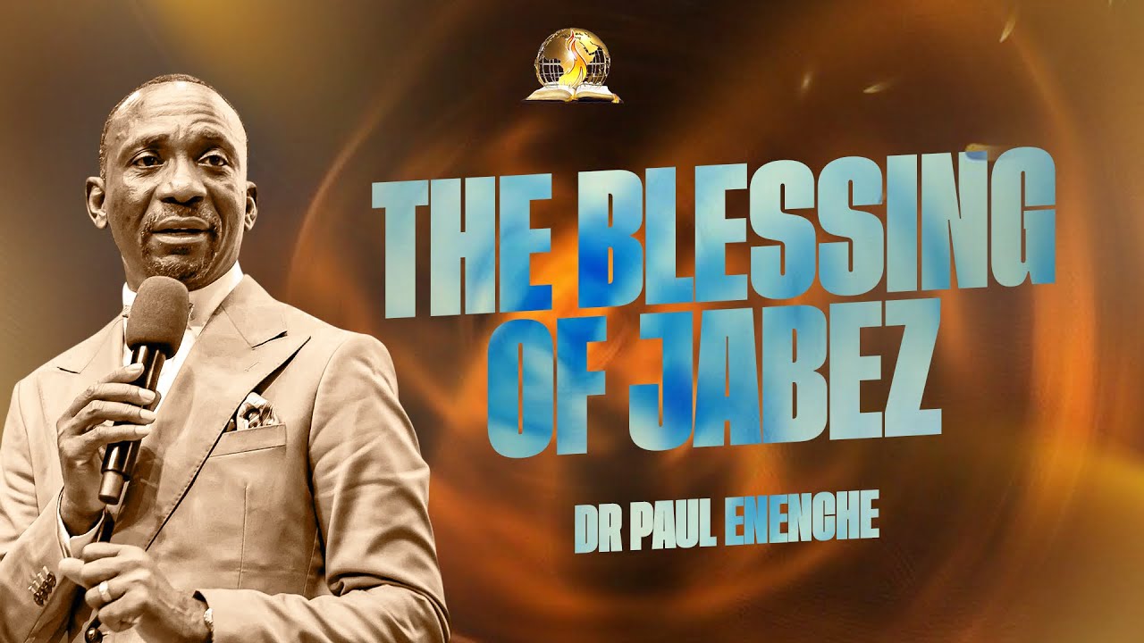 THE BLESSING OF JABEZ BY DR PAUL ENENCHE - thejesusculture