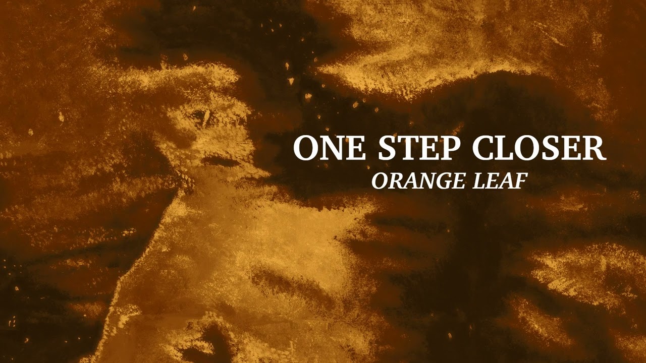 Watch One Step Closer - "Orange Leaf" (Official Audio Visualizer) on YouTube Watch One Step Closer - "Orange Leaf" (Official Audio Visualizer) on YouTube