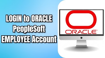 How to LOGIN to ORACLE PeopleSoft EMPLOYEE Account