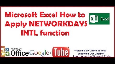 Microsoft Excel How to Apply NETWORKDAYS INTL function