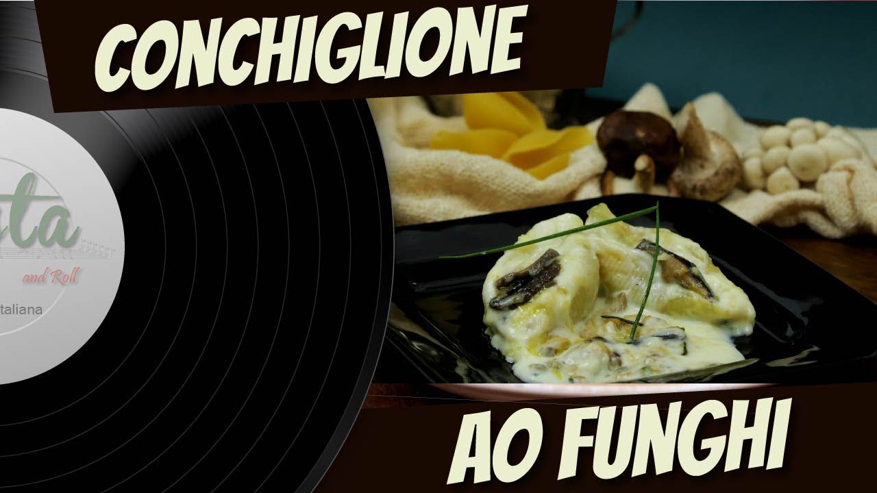 CONCHIGLIONE AO FUNGHI | PASTA AND ROLL