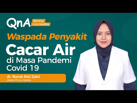 BINCANG SEHAT - Waspada Penyakit Cacar Air di Masa Pandemi Covid 19 - RS Lira Medika Karawang