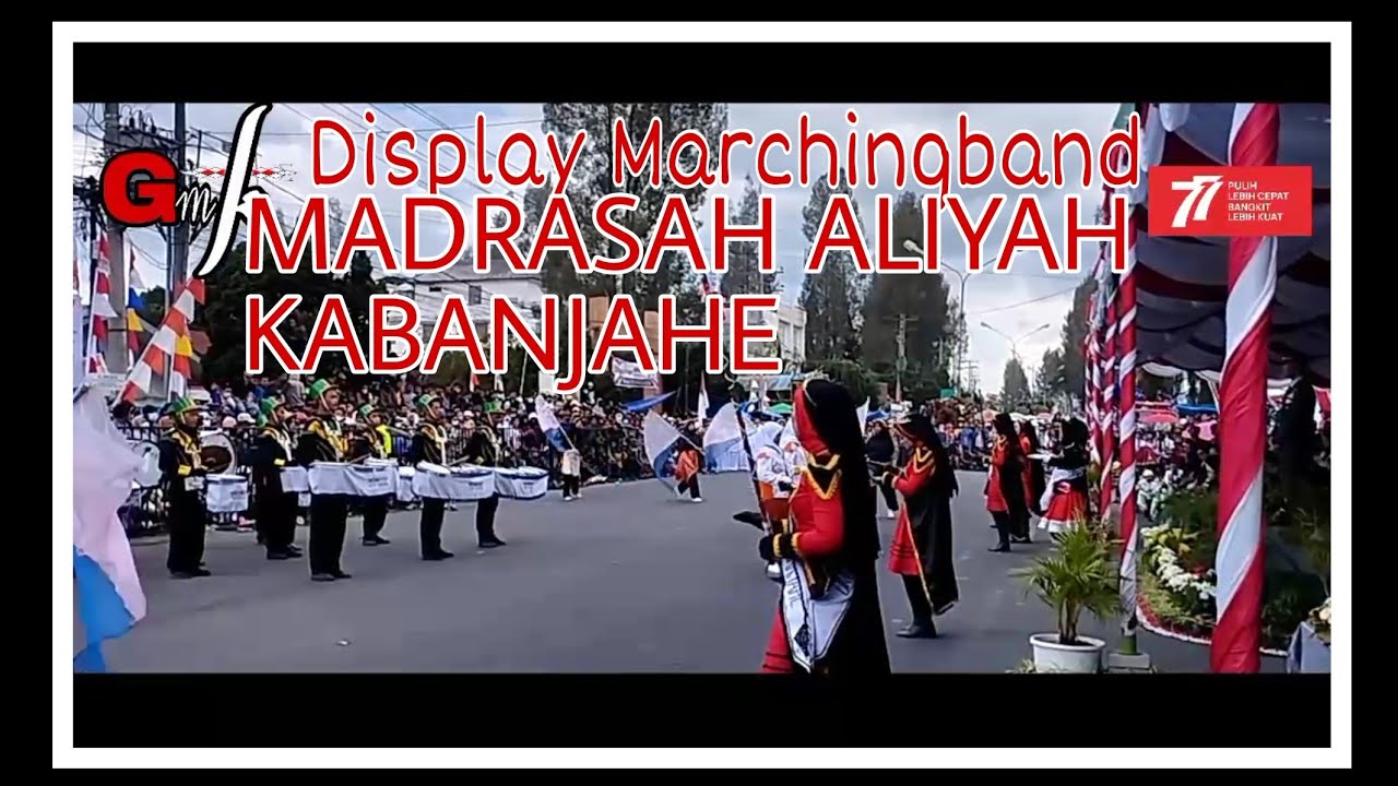 Display Marchingband Madrasah Aliyah Kabanjahe || Pawai HUT RI Ke 77 Di Kabanjahe