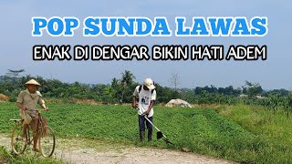 LAGU SUNDA LAWAS  DENGAN SUARA TERBAIK 2025 || ENAK DI DENGAR