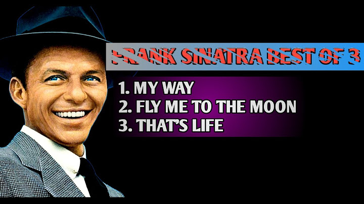 Frank Sinatra - Best 3 Song of All Time | My way | Fly Me to The Moon | That's Life (Lirycs)