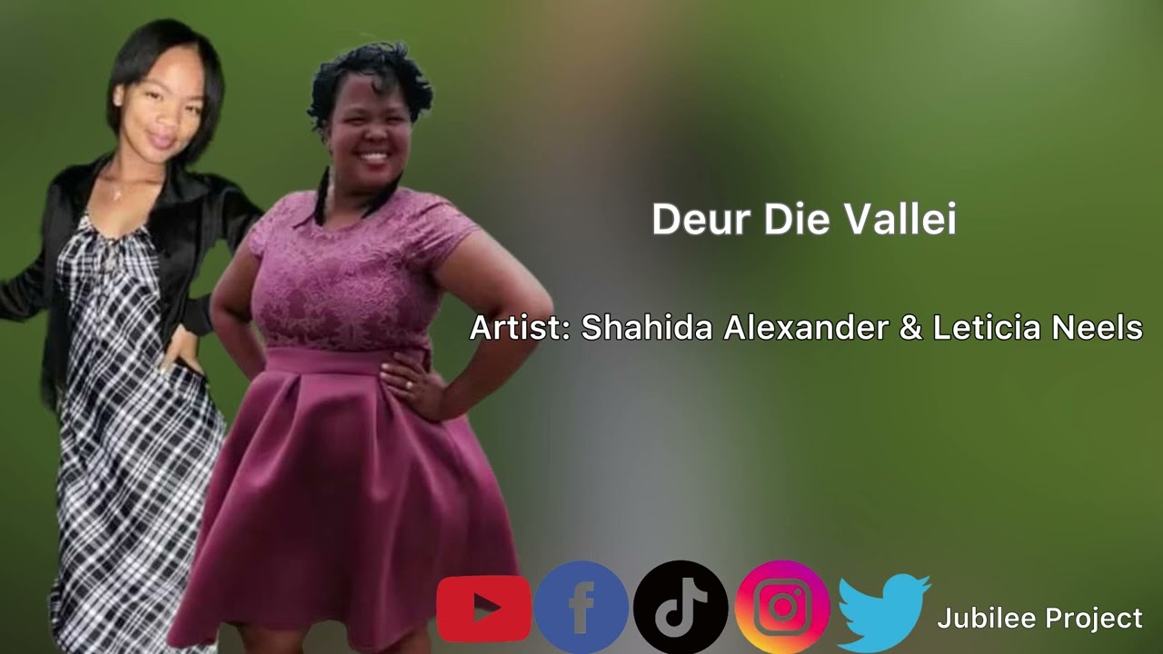 Shahida Alexander & Leticia Neels - Deur die Vallei ft Ridge Alexander & Luegh Renier