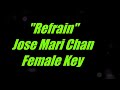 Refrain By Jose Mari Chan Female Key Karaoke mp3