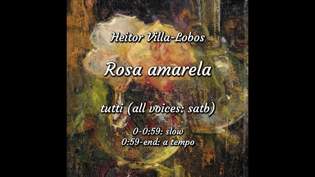 Rosa amarela, Heitor Villa-Lobos, tutti (all voices: satb), rehearsal track