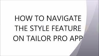 Tailor pro Tutorial: How to use style feature screenshot 1