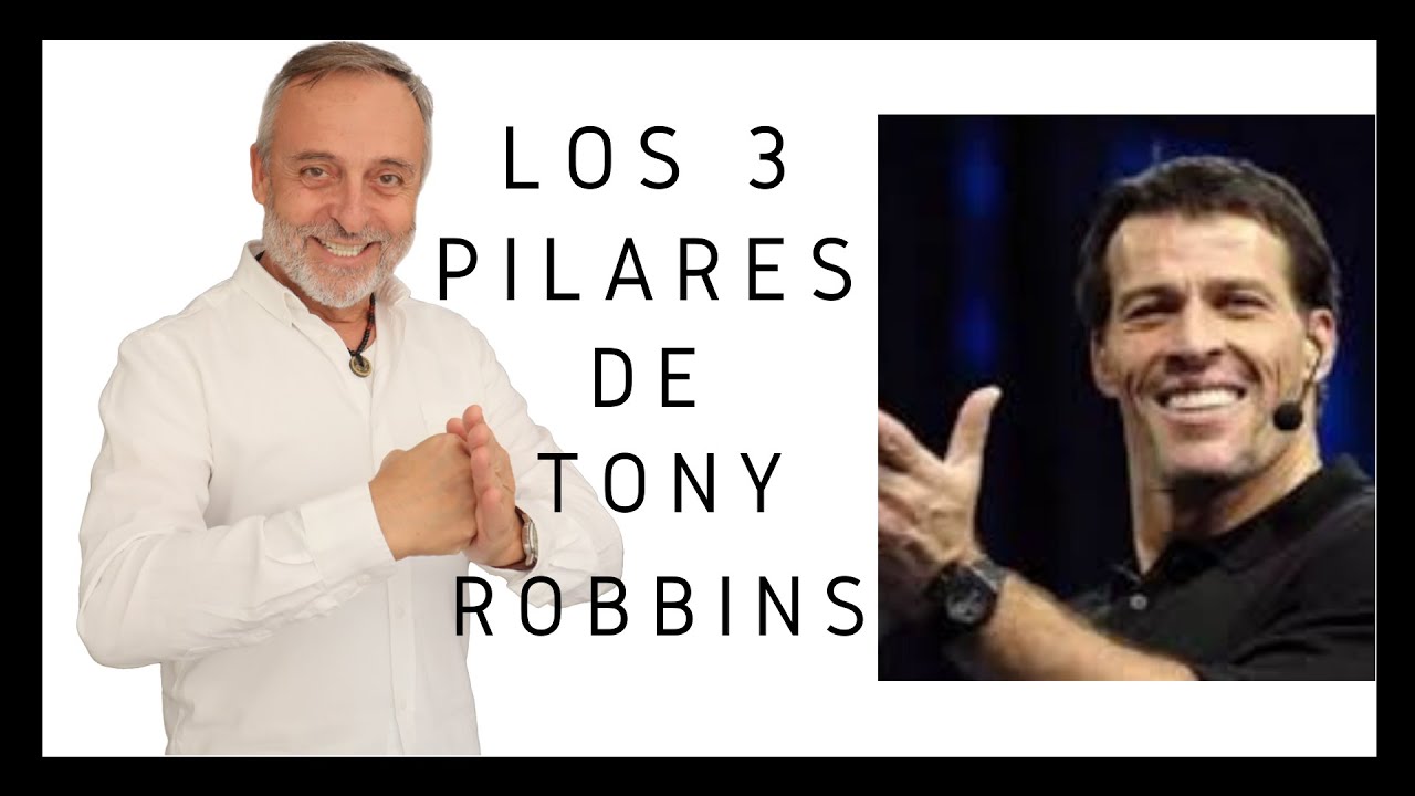 LOS 3 PILARES DE TONY ROBBINS