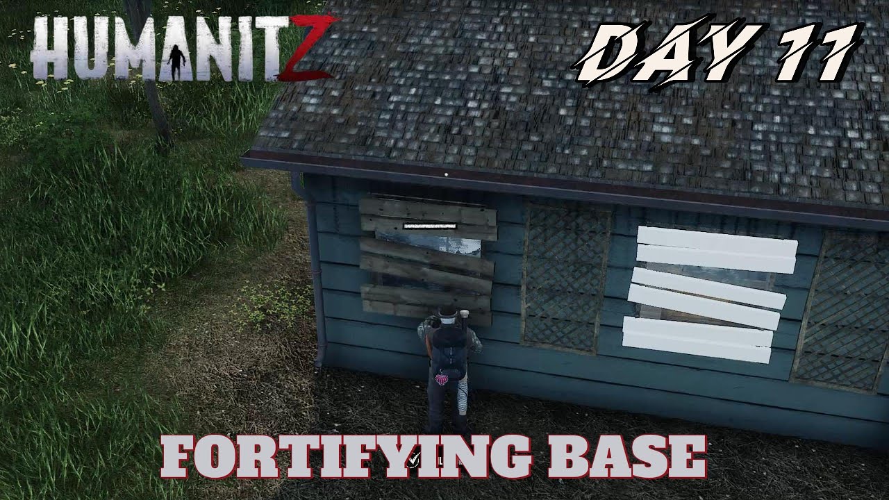 Fortifying Base | HumanitZ | E11
